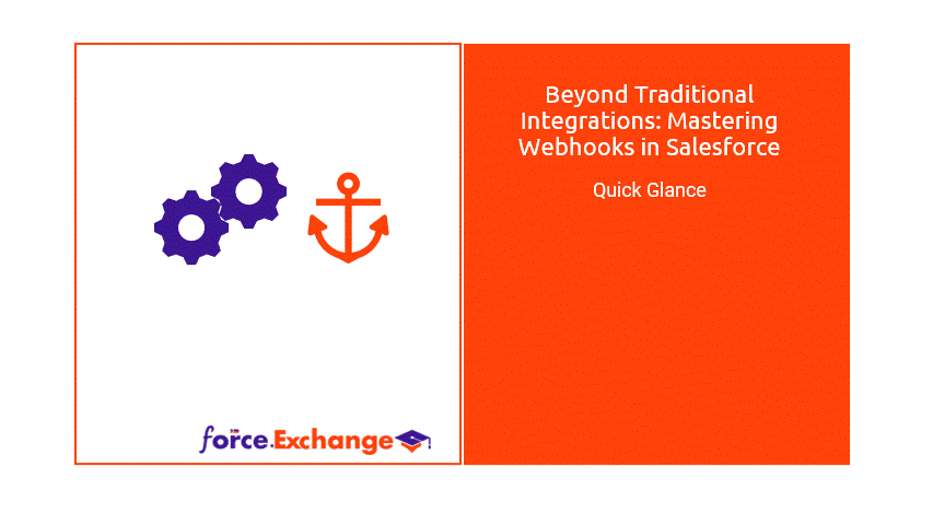 Beyond Traditional Integrations: Mastering Webhooks in Salesforce – Quick Glance