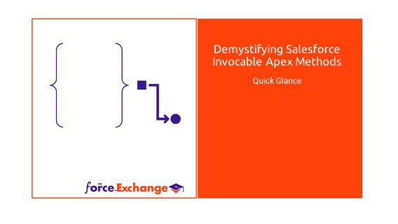 Demystifying Salesforce Invocable Apex Methods – Quick Glance